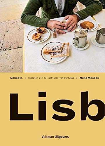 Lisboeta: recepten uit de lichtstad van Portugal
