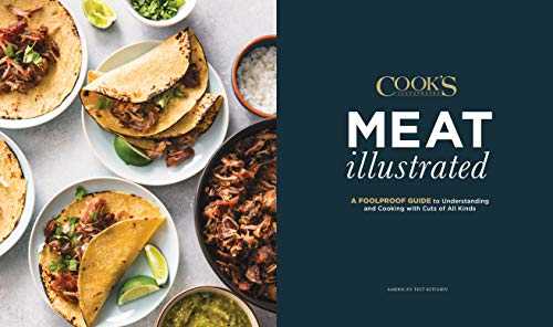 Meat Illustrated: A Foolproof Guide to Understanding and Cooking with Cuts of All Kinds
