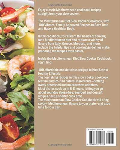 Mediterranean Diet Slow Cooker Cookbook: 100 Vibrant, Family-Approved Recipes to Save Time and Have a Healthier Body