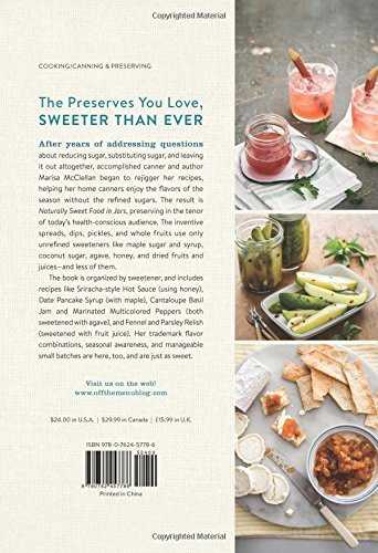 Naturally Sweet Food in Jars: 100 Preserves Made with Coconut, Maple, Honey, and More