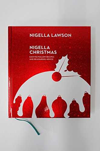 Nigella Christmas: Food, Family, Friends, Festivities (Nigella Collection)