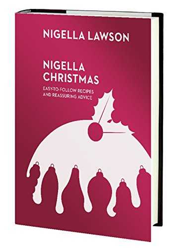 Nigella Christmas: Food, Family, Friends, Festivities (Nigella Collection)