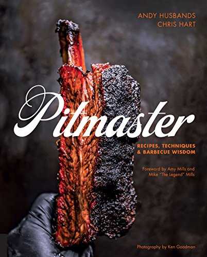 Pitmaster: Recipes, Techniques & Barbecue Wisdom