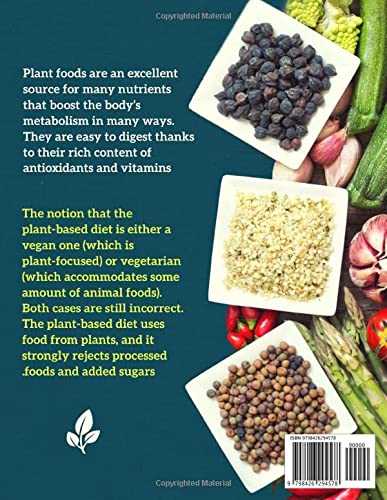 Plant Based Cookbook: Simple & Satisfying Plant-Based Recipes To Give Your Taste Buds A Treat