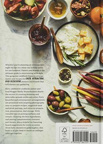 Platters and Boards: Beautiful, Casual Spreads for Every Occasion (Appetizer Cookbooks, Dinner Party Planning Books, Food Presentation Books)