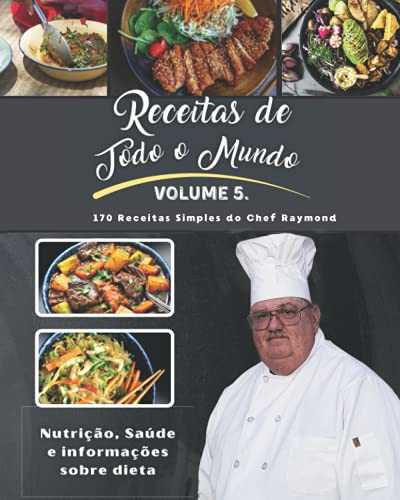 Receitas de Todo o Mundo: Volume V do Chef Raymond