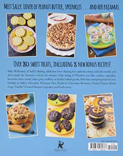 Sally's Baking Addiction: Irresistible Cookies, Cupcakes, & Desserts for Your Sweet Tooth Fix