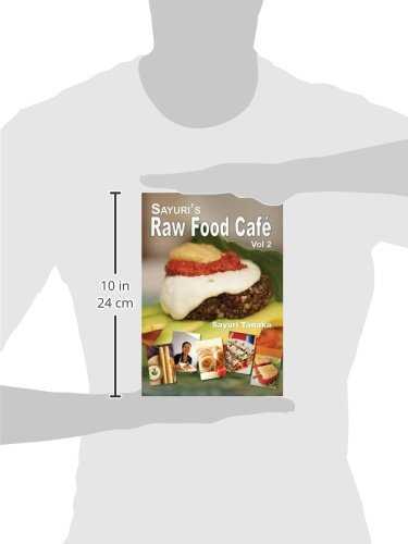 Sayuri's Raw Food Café Vol. 2