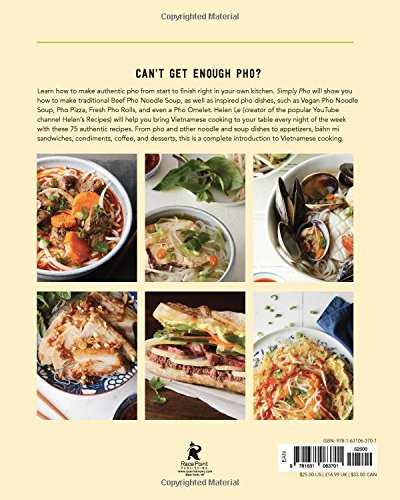 Simply Pho: A Complete Course in Preparing Authentic Vietnamese Meals at Home