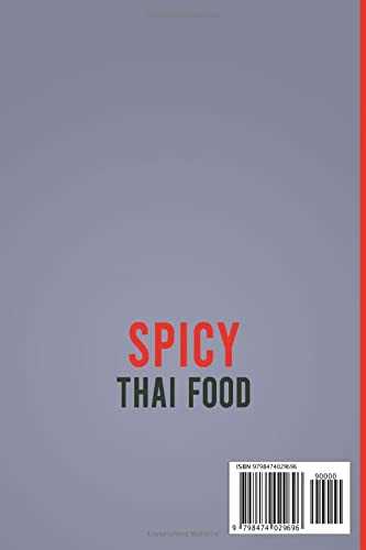 Spicy Thai Food: 2 Books In 1: 150 Easy And Typical Asian Recipes For Beginners