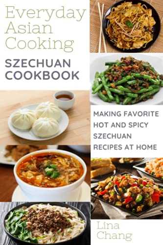 Szechuan Cooking - Making Favorite Hot and Spicy Szechuan Recipes at Home: **BLACK AND WHITE EDITION**