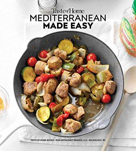 Taste of Home Mediterranean Made Easy: 321 Light & Lively Dishes That Bring Color, Flavor and Flair to Your Table