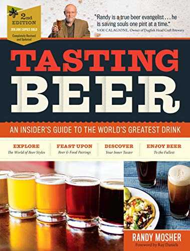 Tasting Beer, 2Nd Edition: An Insider's Guide To The World's Greatest Drink