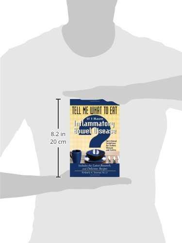 Tell Me What to Eat If I Have Inflammatory Bowel Disease: Nutritional Guidelines for Crohn's Disease and Colitis