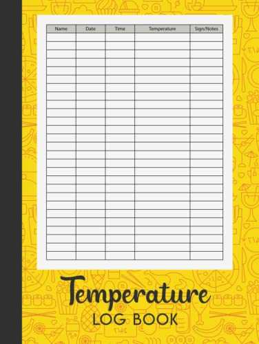 Temperature Log Book: Daily Temperature Record Book Useful for Employees, Kitchens, Restaurant and Personal Use | Temperature Medical Journal.