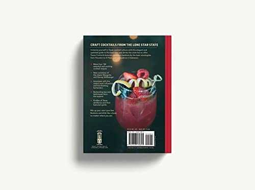 Texas Cocktails: The Second Edition: An Elegant Collection of Over 100 Recipes Inspired by the Lone Star State
