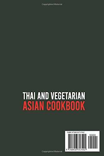 Thai And Vegetarian Asian Cookbook: 2 Books In 1: 160 Recipes For Veggie Food From Asia And Thailand