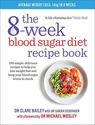 The 8-Week Blood Sugar Diet Recipe Book: Simple delicious meals for fast, healthy weight loss