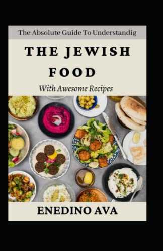 The Absolute Guide To Understanding The Jewish Food With Awesome Recipes