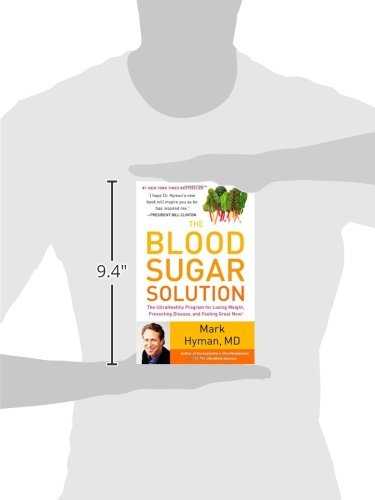 The Blood Sugar Solution: The UltraHealthy Program for Losing Weight, Preventing Disease, and Feeling Great Now!