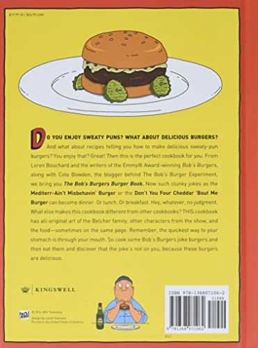 The Bob's Burgers Burger Book: Real Recipes for Joke Burgers
