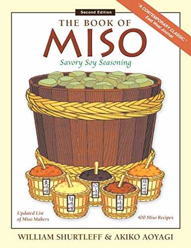 The Book of Miso: Savory Fermented Soy Seasoning