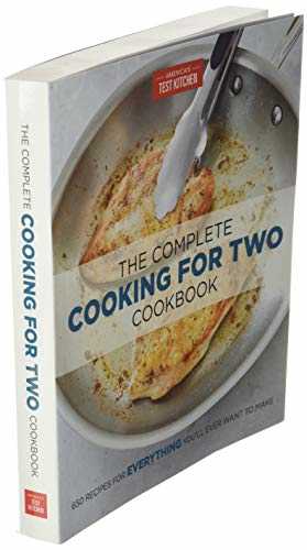The Complete Cooking for Two Cookbook: 650 Recipes for Everything You'll Ever Want to Make
