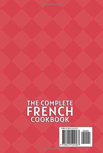 The Complete French Cookbook: 2 Books In 1: 120 Recipes For Classic Food From France