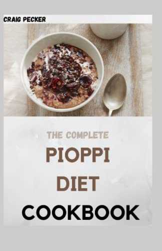 The Complete Pioppi Diet Cookbook: Easy And Fresh Recipes
