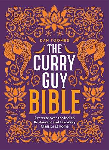 The Curry Guy Bible: Recreate over 200 Indian Restaurant and Takeaway Classics at Home