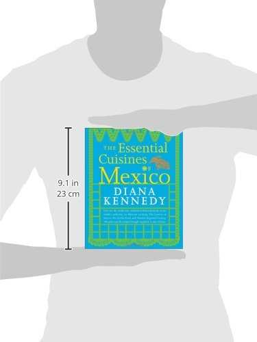 The Essential Cuisines of Mexico: A Cookbook