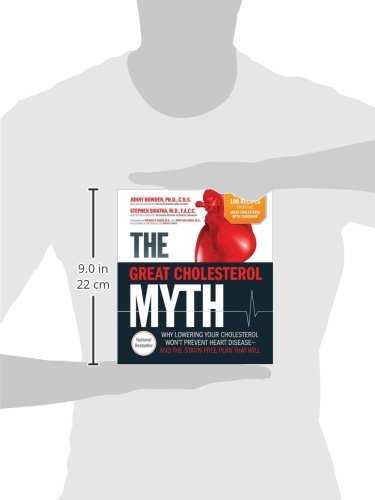 The Great Cholesterol Myth Now Includes 100 Recipes for Preventing and Reversing Heart Disease: Why Lowering Your Cholesterol Won't Prevent Heart Disease-and the Statin-Free Plan that Will