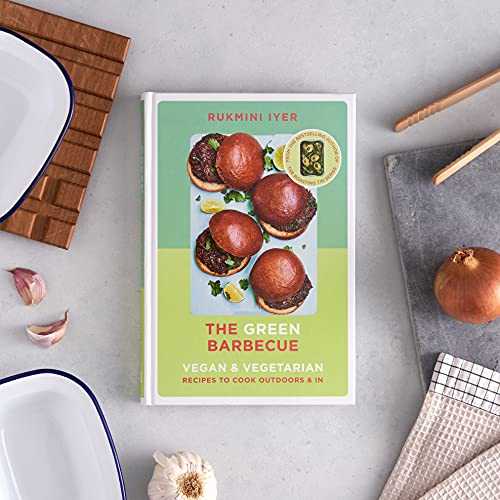 The Green Barbecue: Modern Vegan & Vegetarian Recipes to Cook Outdoors & In