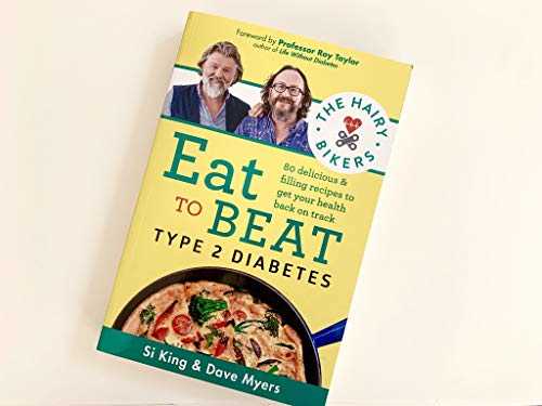 The Hairy Bikers Eat to Beat Type 2 Diabetes: 80 delicious & filling recipes to get your health back on track