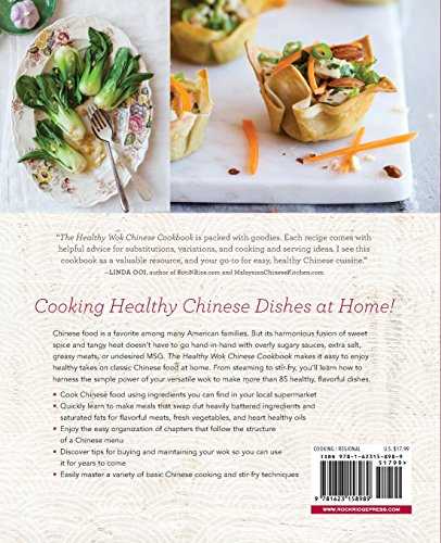 The Healthy Wok Chinese Cookbook: Fresh Recipes for Cooking Healthy Versions of Your Favorite Chinese Dishes at Home
