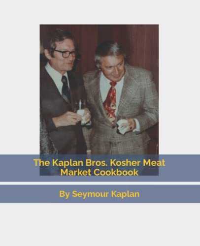 The Kaplan Bros. Kosher Meat Market Cookbook: By Seymour Kaplan