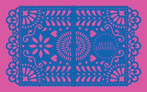 The Mexican Home Kitchen: Traditional Home-Style Recipes That Capture the Flavors and Memories of Mexico