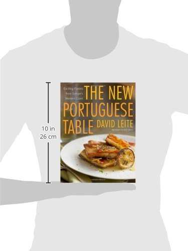 The New Portuguese Table: Exciting Flavors from Europe's Western Coast: A Cookbook