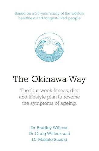 The Okinawa Way: How to Reverse Symptoms of Ageing in Four Weeks