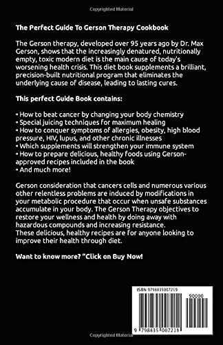 The Perfect Guide To Gerson Therapy Cookbook: Nutritional And Medical Approaches To Fight Cancer And Other Disease in The Body: With 70+Friendly Healthy Recipe For Beginners