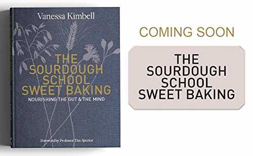 The Sourdough School: The ground-breaking guide to making gut-friendly bread