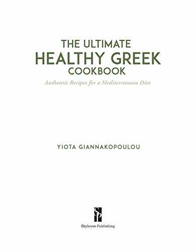 The Ultimate Healthy Greek Cookbook: 75 Authentic Recipes for a Mediterranean Diet