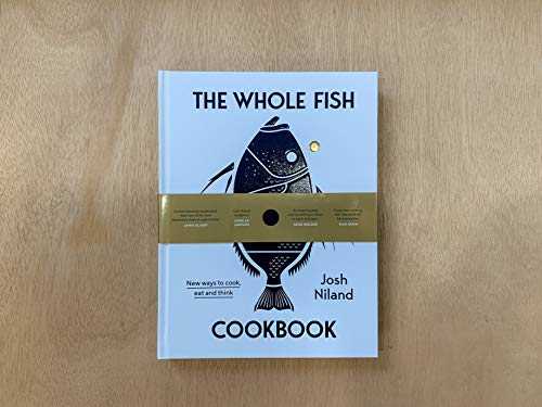 The Whole Fish Cookbook: New Ways to Cook, Eat and Think