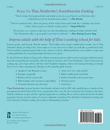Tina Nordström's Recipes for Young Cooks: Kid-Friendly Tips and Tricks to Cook Like a Master Chef
