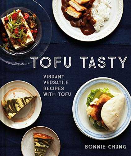 Tofu Tasty: Imaginative Tofu Recipes for Every Day