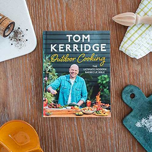 Tom Kerridge's Outdoor Cooking: The Ultimate Modern Barbecue Bible