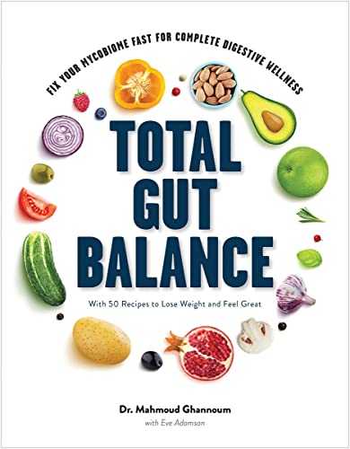 Total Gut Balance: Fix Your Mycobiome Fast for Complete Digestive Wellness, With 50 Recipes to Lose Weight and Feel Great