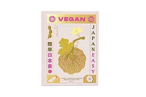 Vegan Japaneasy: Classic & Modern Vegan Japanese Recipes to Cook at Home