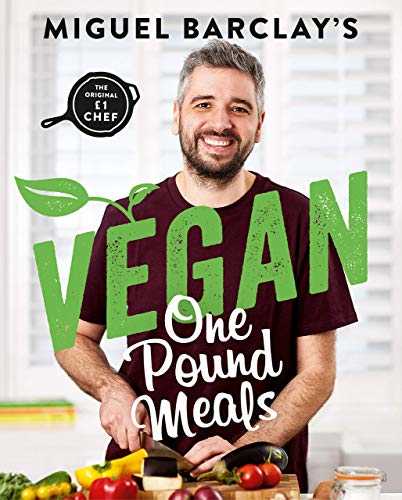 Vegan One Pound Meals: Delicious budget-friendly plant-based recipes all for £1 per person