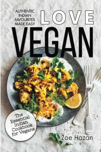 Vegan: The Essential Indian Cookbook for Vegans